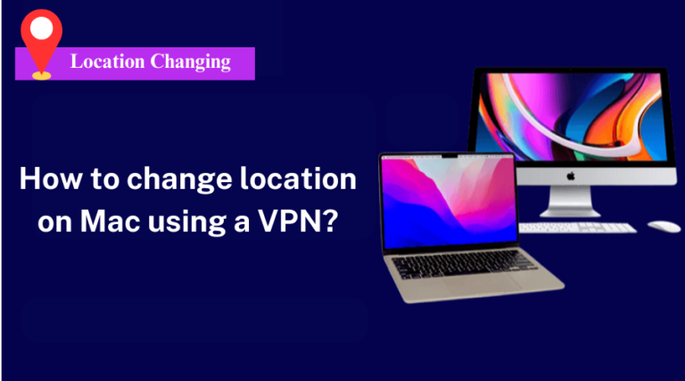 Changing location on Mac with VPN using a laptop.