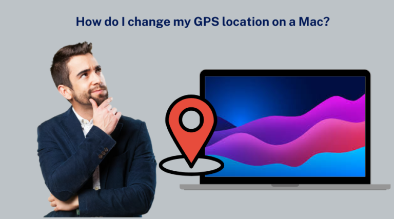 Changing GPS location on a Mac using a laptop