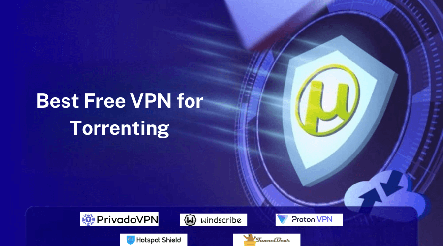 Best Free VPN for Torrenting in 2024